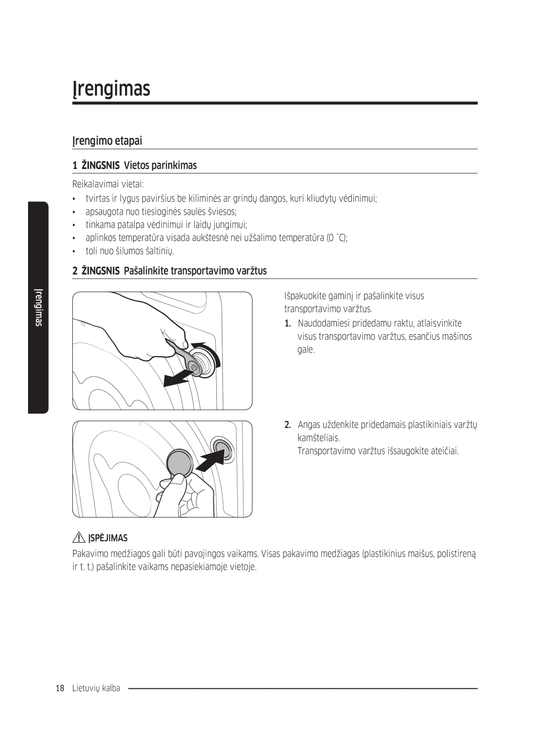 Samsung WW90K5410WW/LE manual Įrengimo etapai, Žingsnis Vietos parinkimas, Žingsnis Pašalinkite transportavimo varžtus 