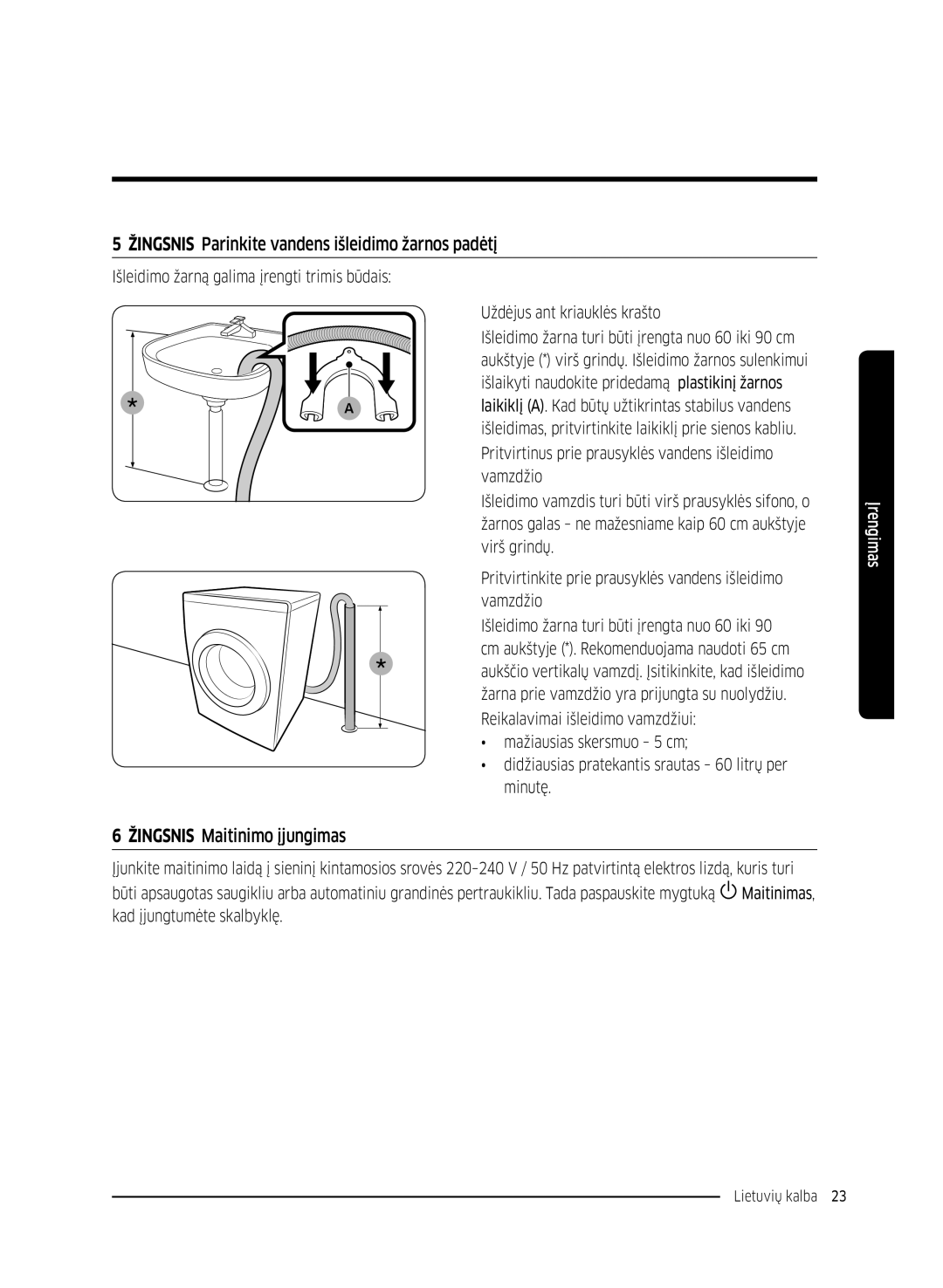 Samsung WW80K5410UW/LE, WW80K5410UW/EO Žingsnis Parinkite vandens išleidimo žarnos padėtį, Žingsnis Maitinimo įjungimas 