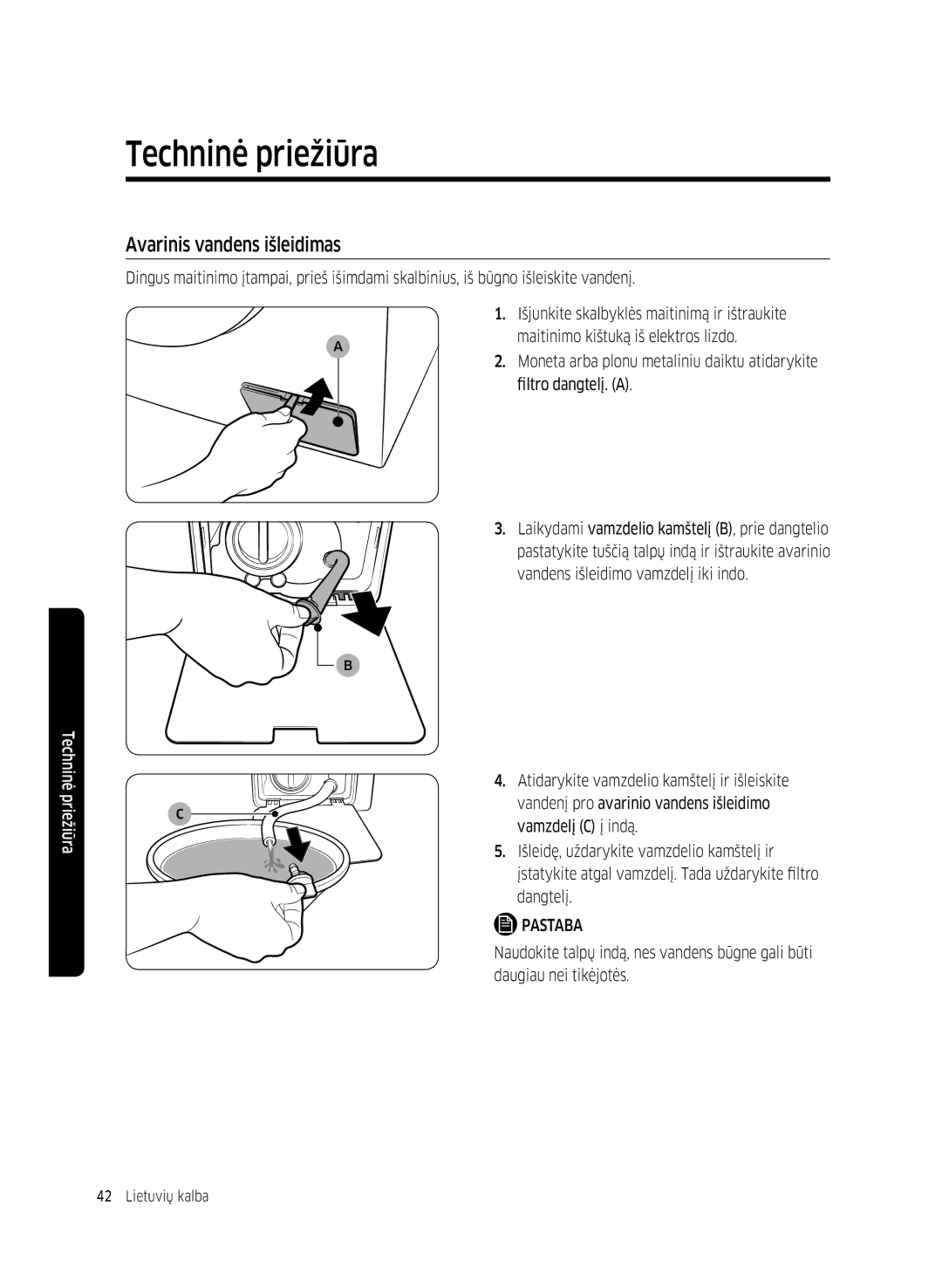 Samsung WW70K5210WW/LE, WW80K5410UW/EO manual Avarinis vandens išleidimas, Atidarykite vamzdelio kamštelį ir išleiskite 