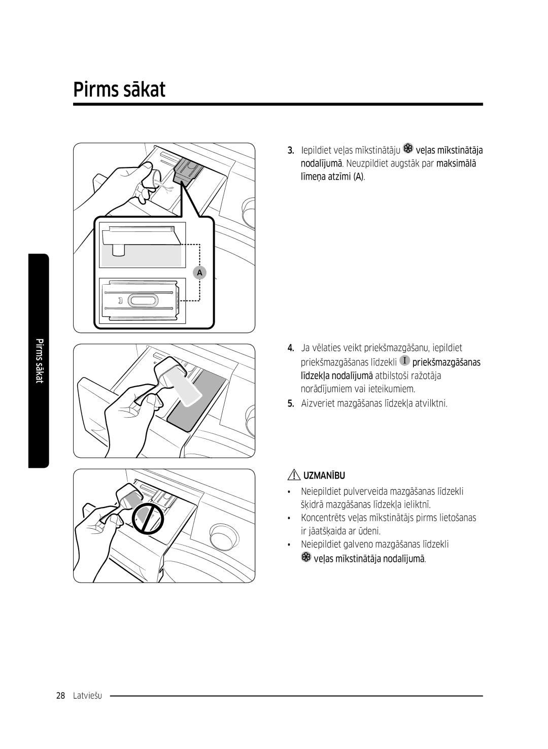 Samsung WW80K5410UW/EO manual Ja vēlaties veikt priekšmazgāšanu, iepildiet, Aizveriet mazgāšanas līdzekļa atvilktni 