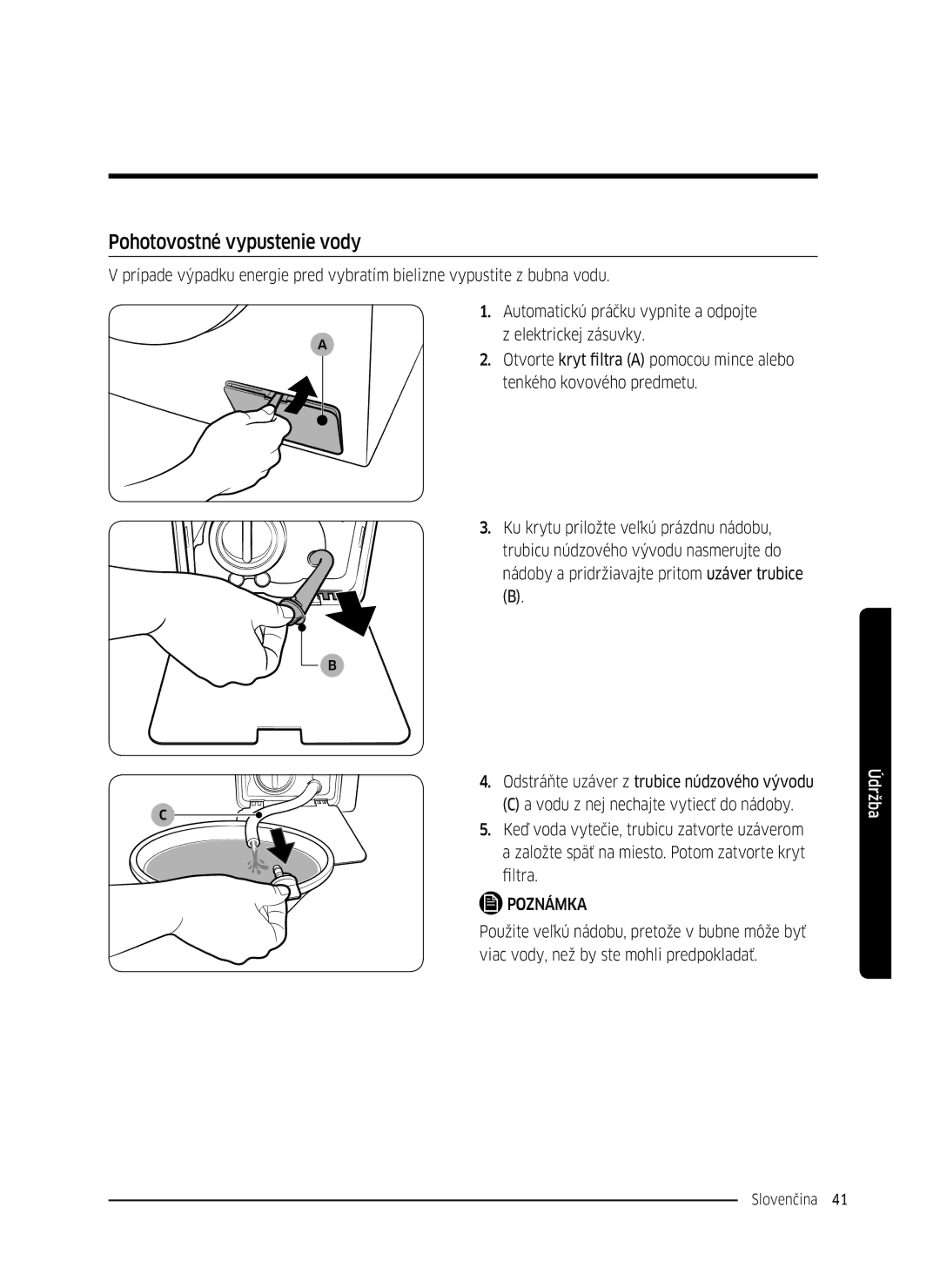 Samsung WW70K5210UX/LE, WW80K5410UW/EO, WW80K5410UW/LV, WW80K5210UW/LE, WW90K5410WW/LE manual Pohotovostné vypustenie vody 