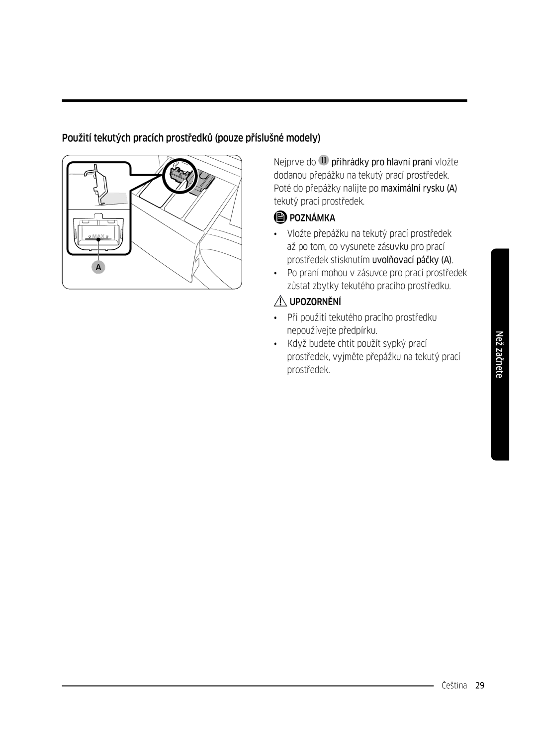 Samsung WW80K5210UW/LE, WW80K5410UW/EO, WW80K5410UW/LV manual Použití tekutých pracích prostředků pouze příslušné modely 