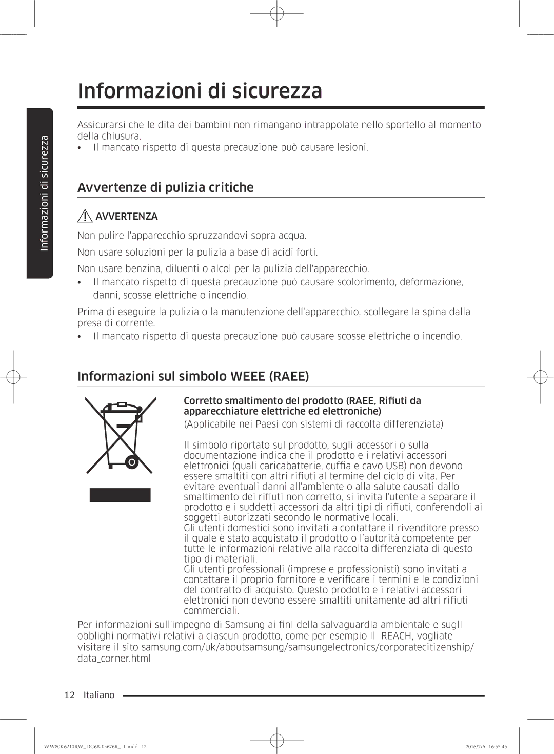 Samsung WW80K6210RW/ET manual Avvertenze di pulizia critiche, Informazioni sul simbolo Weee Raee 