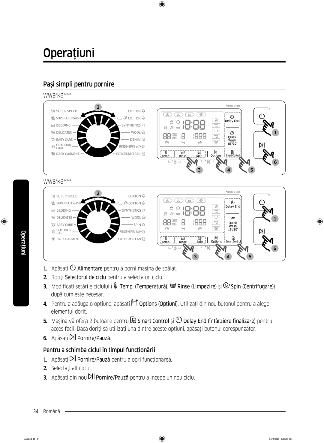 Samsung WW80K6414QW/LE Paşi simpli pentru pornire, Pentru a schimba ciclul în timpul funcţionării, Apăsaţi Pornire/Pauză 