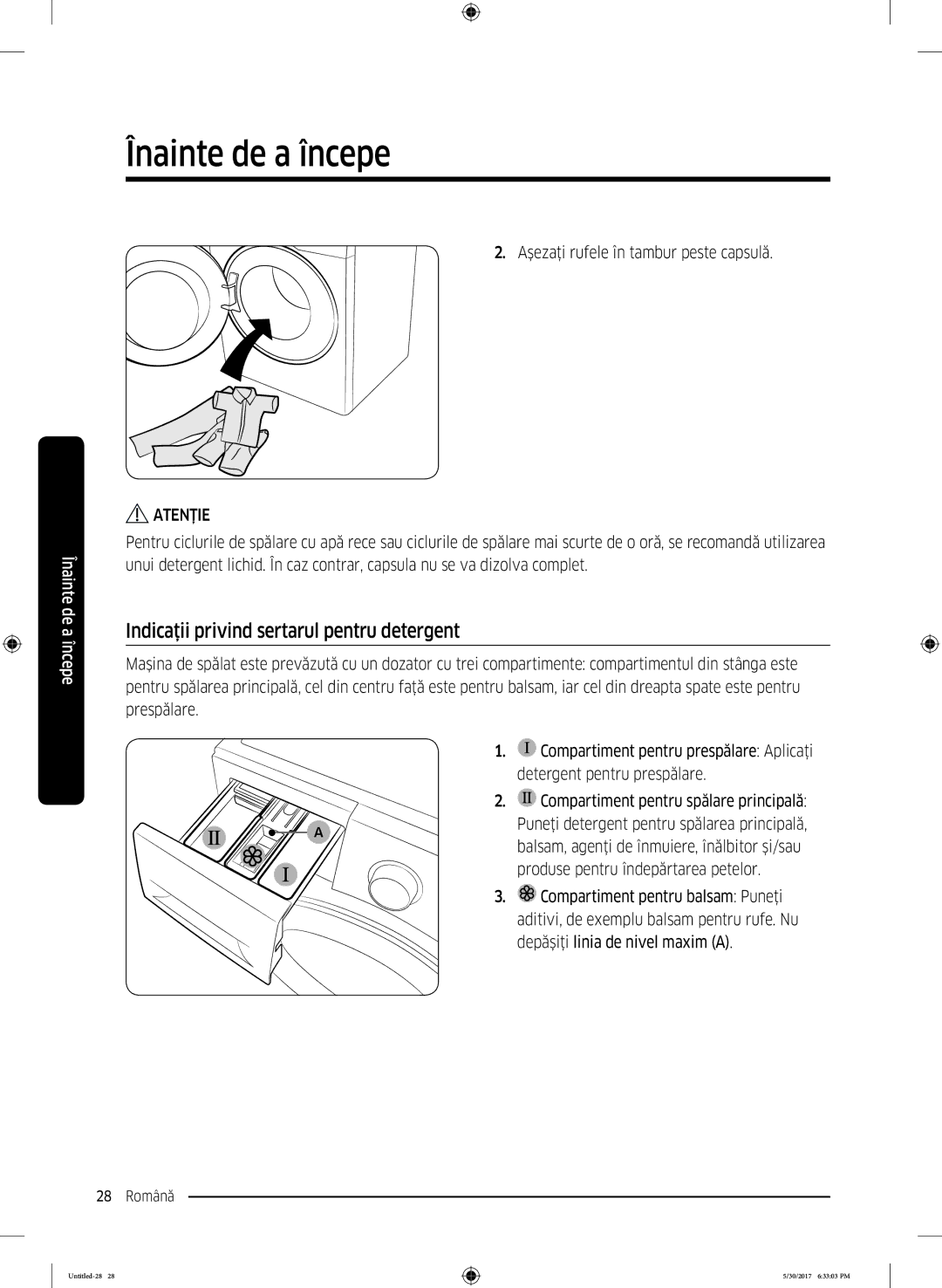 Samsung WW80K6414QW/LE manual Indicaţii privind sertarul pentru detergent, Aşezaţi rufele în tambur peste capsulă 