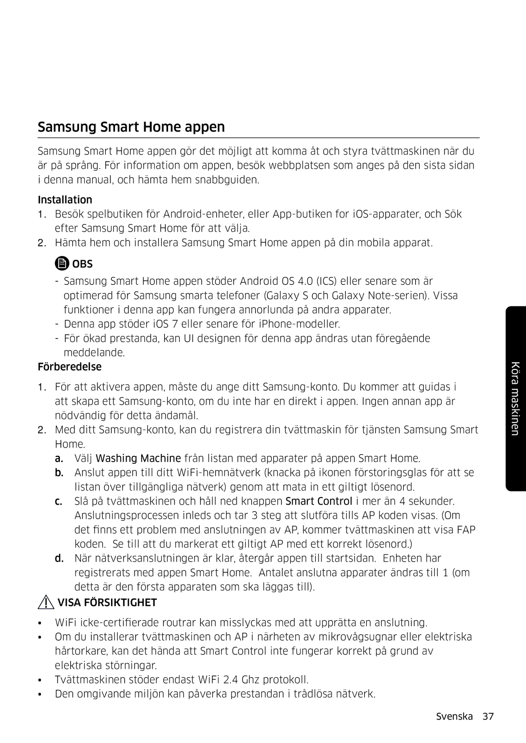 Samsung WW90K6604SW/EE, WW80K6604SW/EE, WW90K6604QW/EE, WW80K6604QW/EE manual Samsung Smart Home appen, Visa Försiktighet 