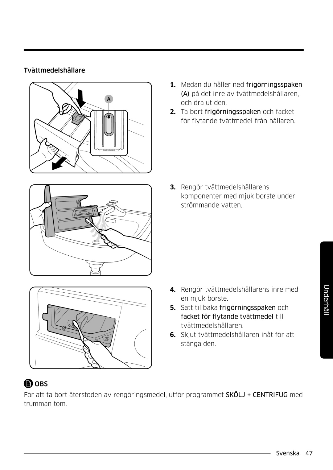 Samsung WW80K6604QW/EE, WW80K6604SW/EE, WW90K6604SW/EE, WW90K6604QW/EE manual Tvättmedelshållare 