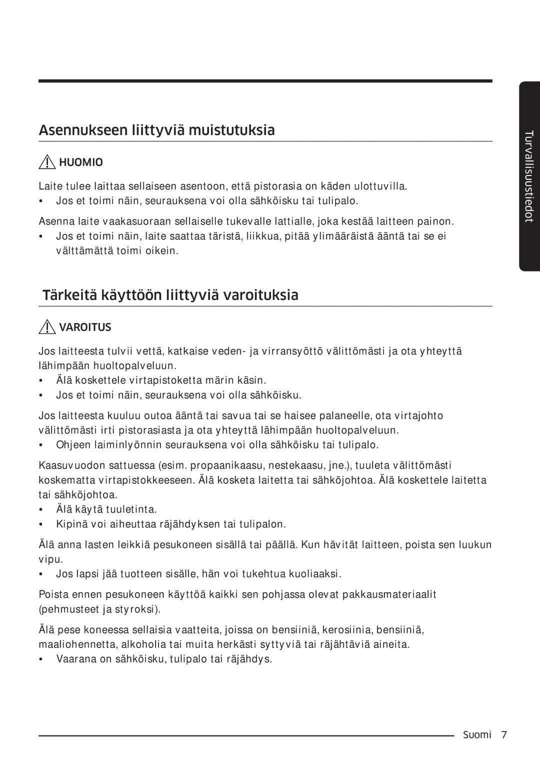 Samsung WW80K6604QW/EE, WW80K6604SW/EE manual Asennukseen liittyviä muistutuksia, Tärkeitä käyttöön liittyviä varoituksia 