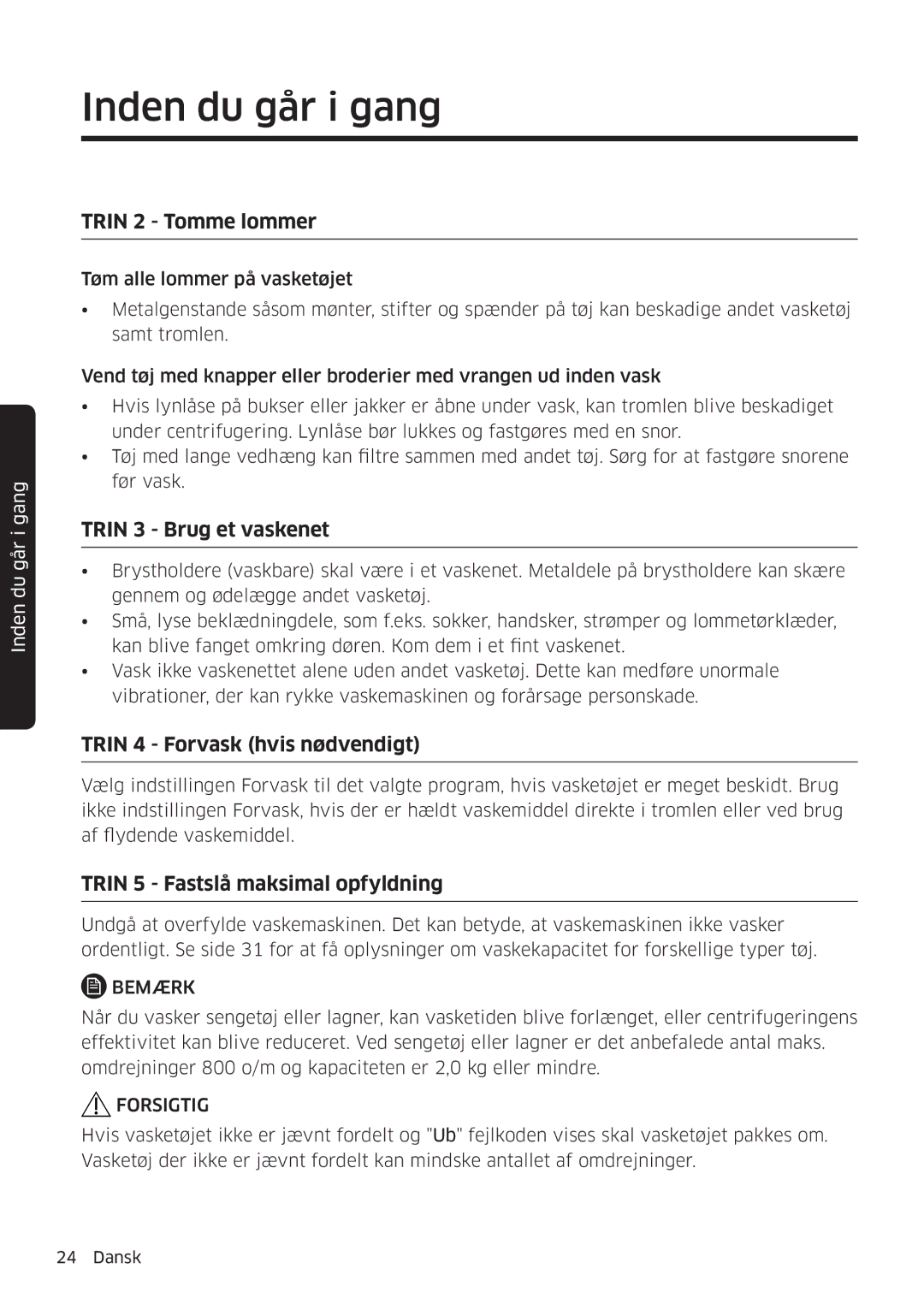 Samsung WW80K6604SW/EE, WW90K6604SW/EE manual Trin 2 Tomme lommer, Trin 3 Brug et vaskenet, Trin 4 Forvask hvis nødvendigt 