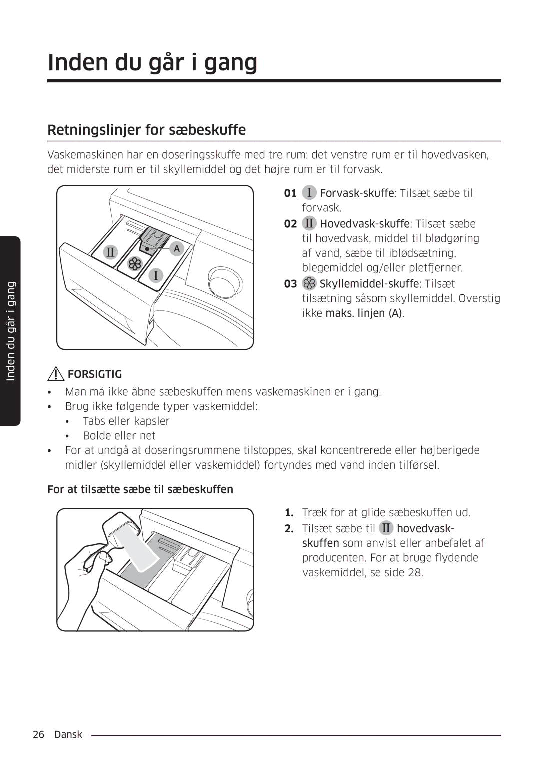 Samsung WW90K6604QW/EE, WW80K6604SW/EE, WW90K6604SW/EE, WW80K6604QW/EE manual Retningslinjer for sæbeskuffe 