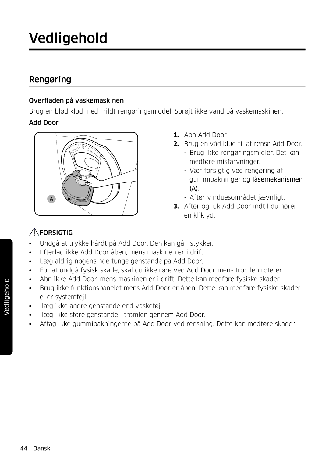 Samsung WW80K6604SW/EE, WW90K6604SW/EE, WW90K6604QW/EE, WW80K6604QW/EE manual Rengøring, Forsigtig 