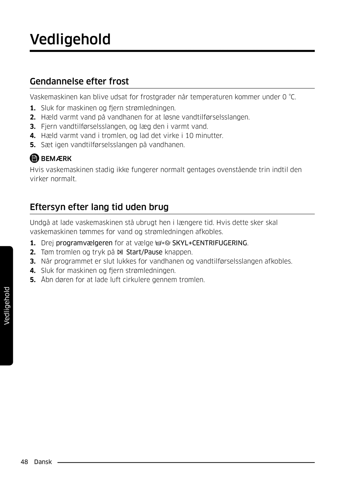 Samsung WW80K6604SW/EE, WW90K6604SW/EE, WW90K6604QW/EE manual Gendannelse efter frost, Eftersyn efter lang tid uden brug 