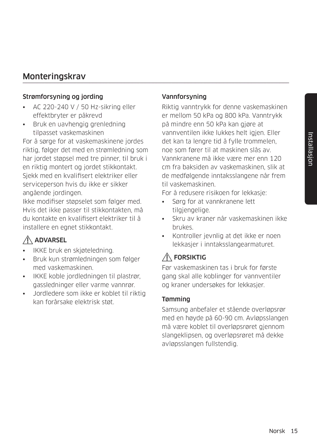 Samsung WW80K6604QW/EE, WW80K6604SW/EE, WW90K6604SW/EE, WW90K6604QW/EE manual Monteringskrav, Forsiktig 