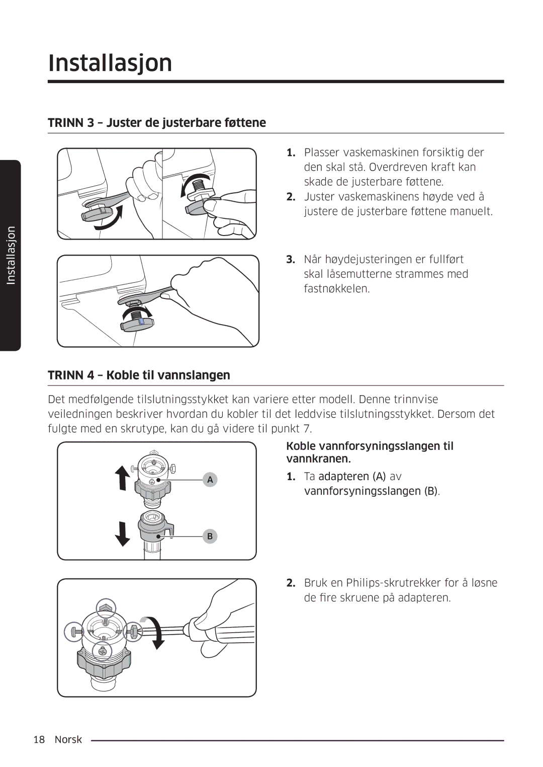 Samsung WW90K6604QW/EE, WW80K6604SW/EE, WW90K6604SW/EE Trinn 3 Juster de justerbare føttene, Trinn 4 Koble til vannslangen 