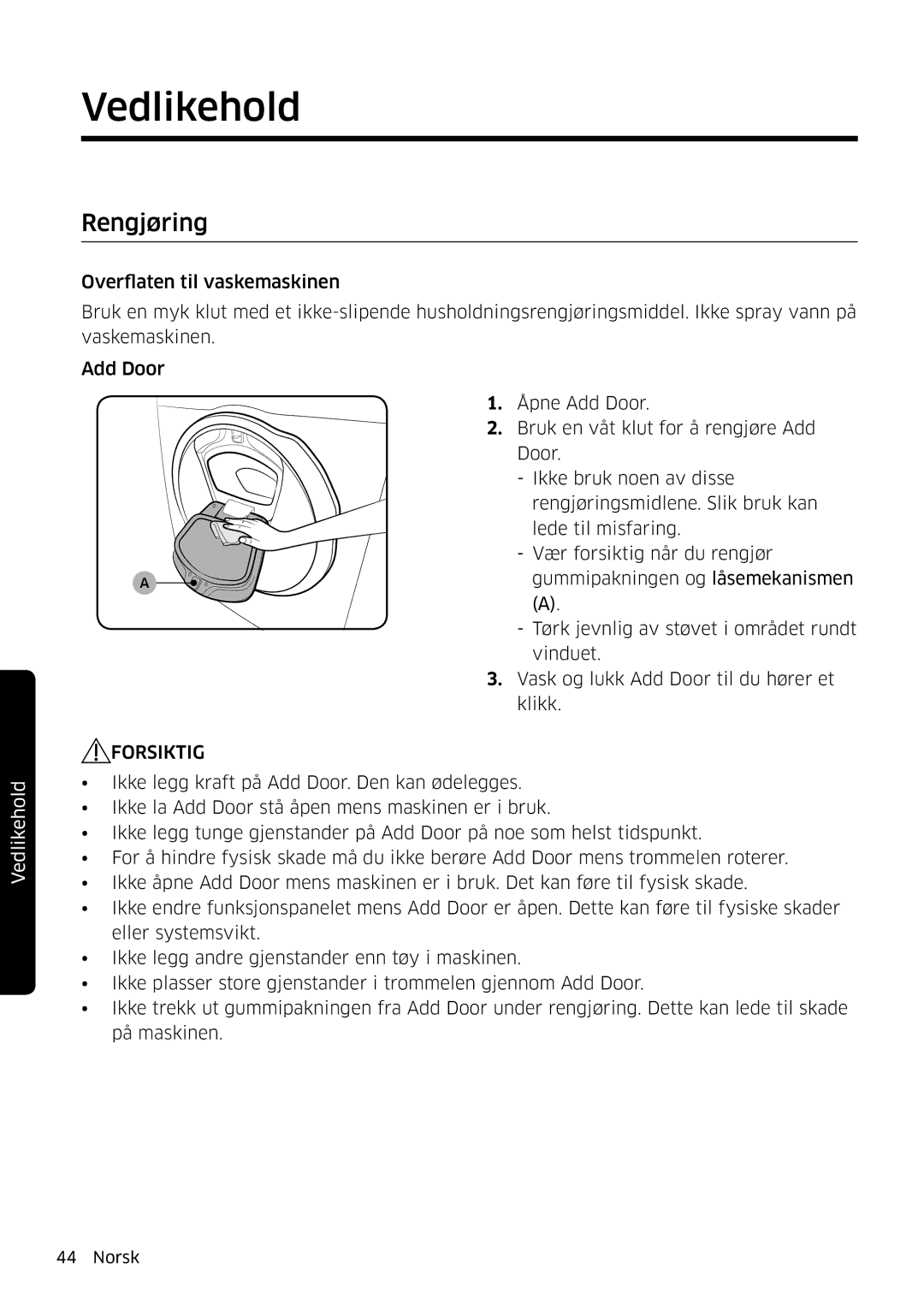 Samsung WW80K6604SW/EE, WW90K6604SW/EE, WW90K6604QW/EE, WW80K6604QW/EE manual Rengjøring, Forsiktig 