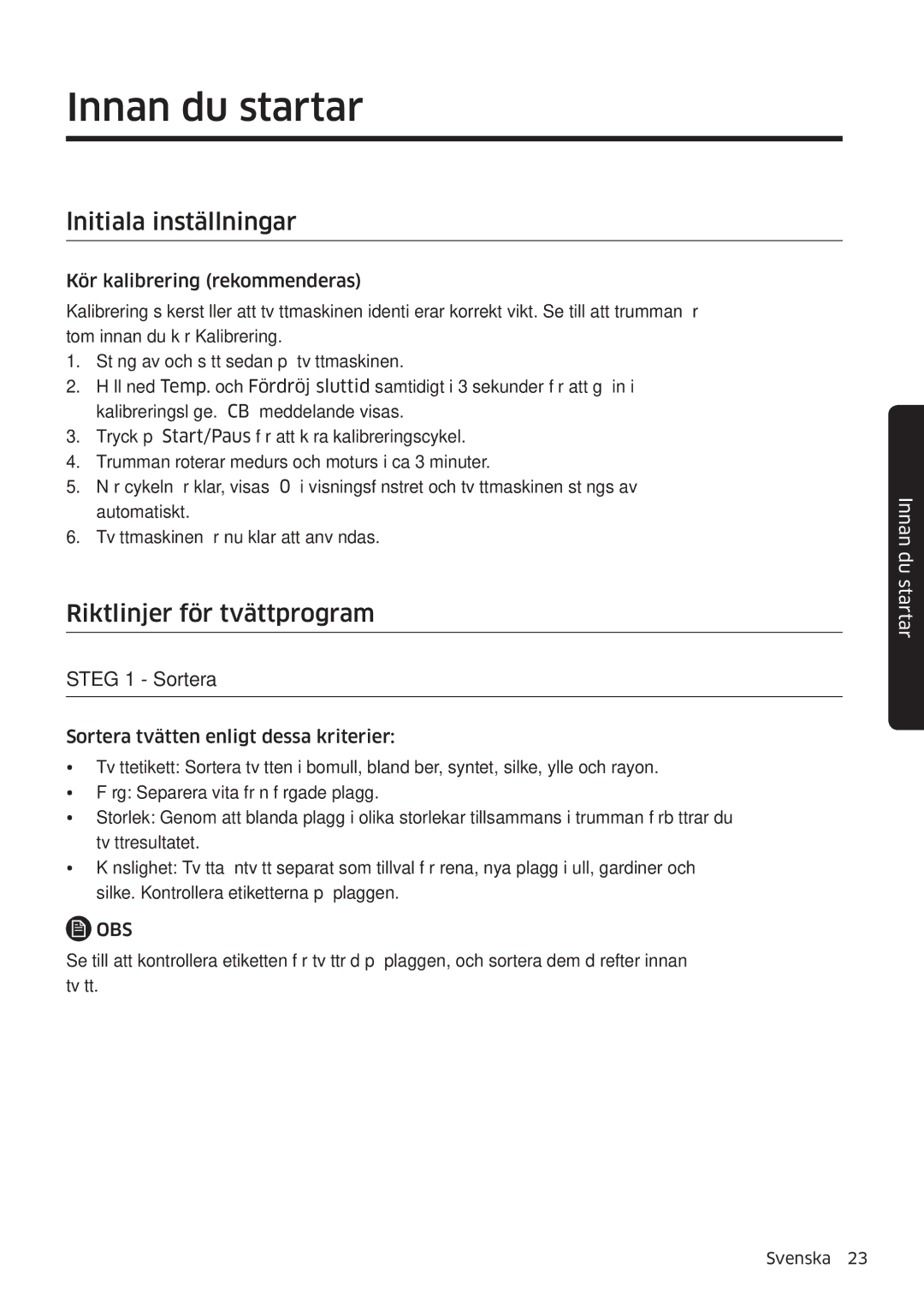 Samsung WW80K6604QW/EE manual Innan du startar, Lnitiala inställningar, Riktlinjer för tvättprogram, Steg 1 Sortera 