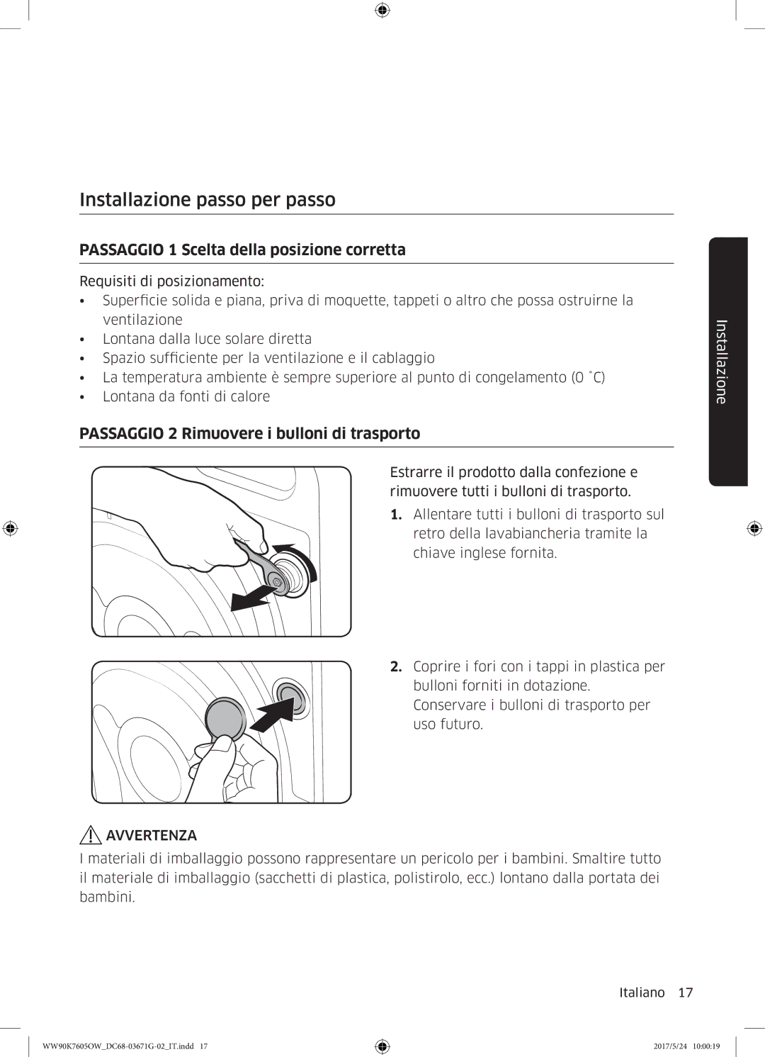 Samsung WW90K7605OW/ET, WW80K7605OW/ET manual Installazione passo per passo, Passaggio 1 Scelta della posizione corretta 