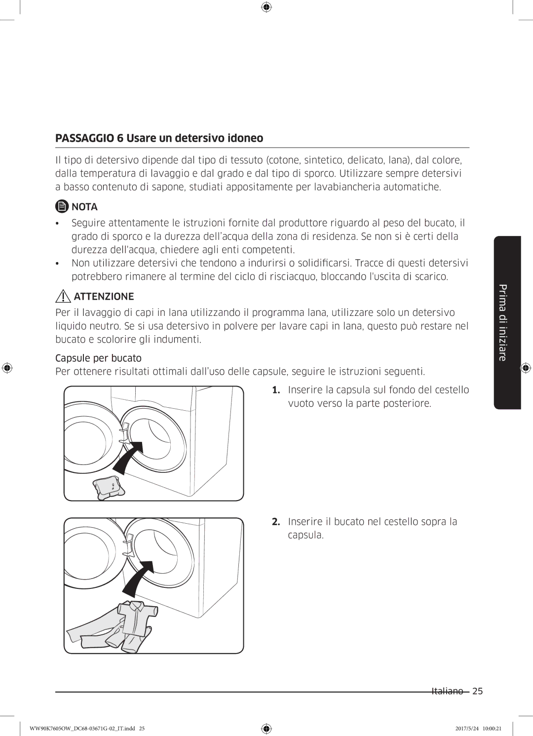 Samsung WW80K7405OW/ET, WW80K7605OW/ET, WW90K7605OW/ET manual Passaggio 6 Usare un detersivo idoneo 