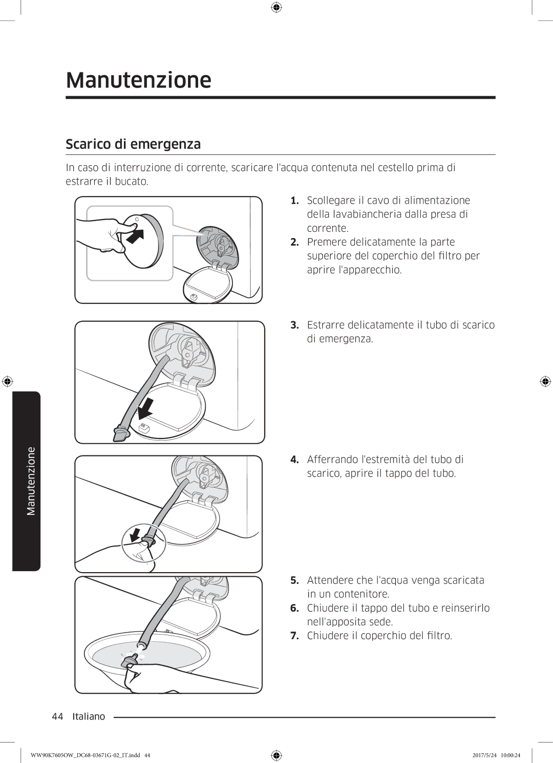 Samsung WW90K7605OW/ET, WW80K7605OW/ET, WW80K7405OW/ET manual Scarico di emergenza 