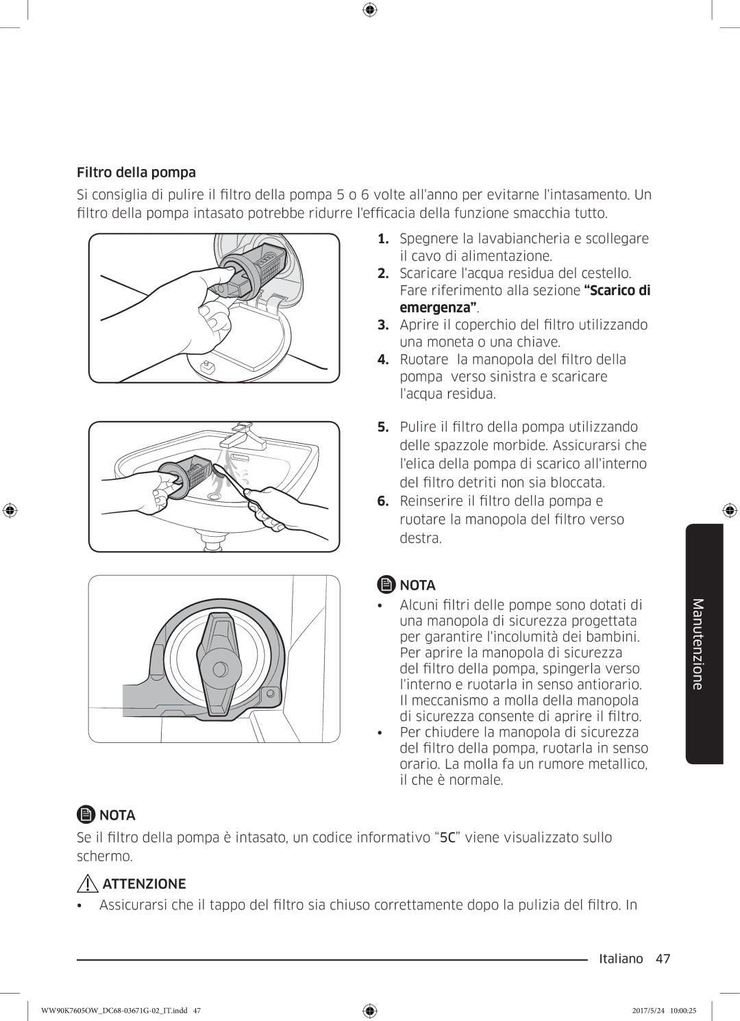 Samsung WW90K7605OW/ET, WW80K7605OW/ET, WW80K7405OW/ET manual Emergenza 