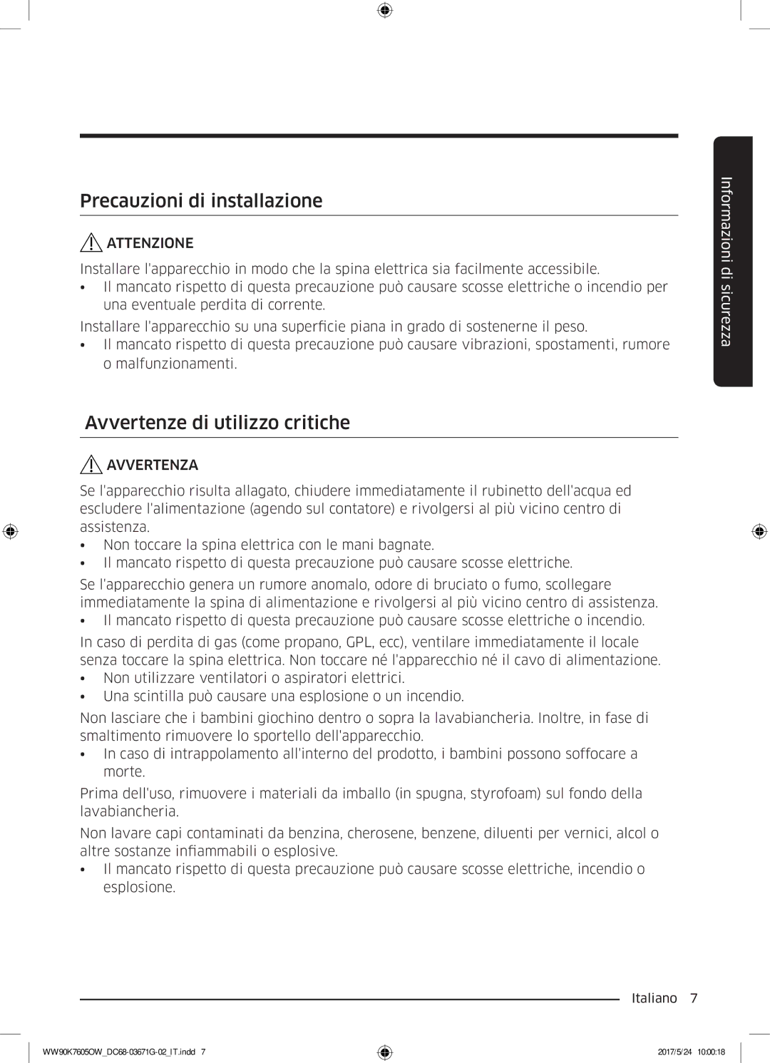 Samsung WW80K7405OW/ET, WW80K7605OW/ET, WW90K7605OW/ET manual Precauzioni di installazione, Avvertenze di utilizzo critiche 