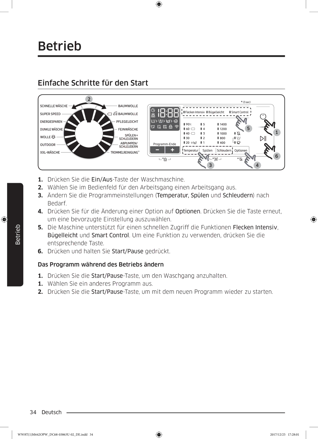 Samsung WW8TM642OPW/EG, WW80M642OPW/EG, WW8EM642OPW/EG, WW81M642OPW/EG, WW7XM642OPA/EG manual Einfache Schritte für den Start 