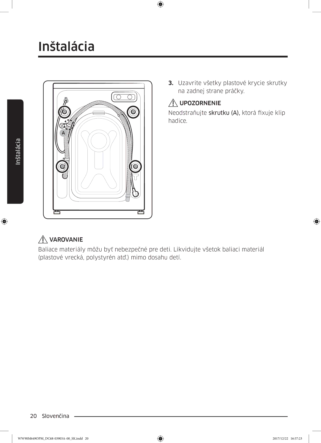 Samsung WW80M644OPW/ZE, WW90M649OPM/ZE manual Neodstraňujte skrutku A, ktorá fixuje klip hadice 