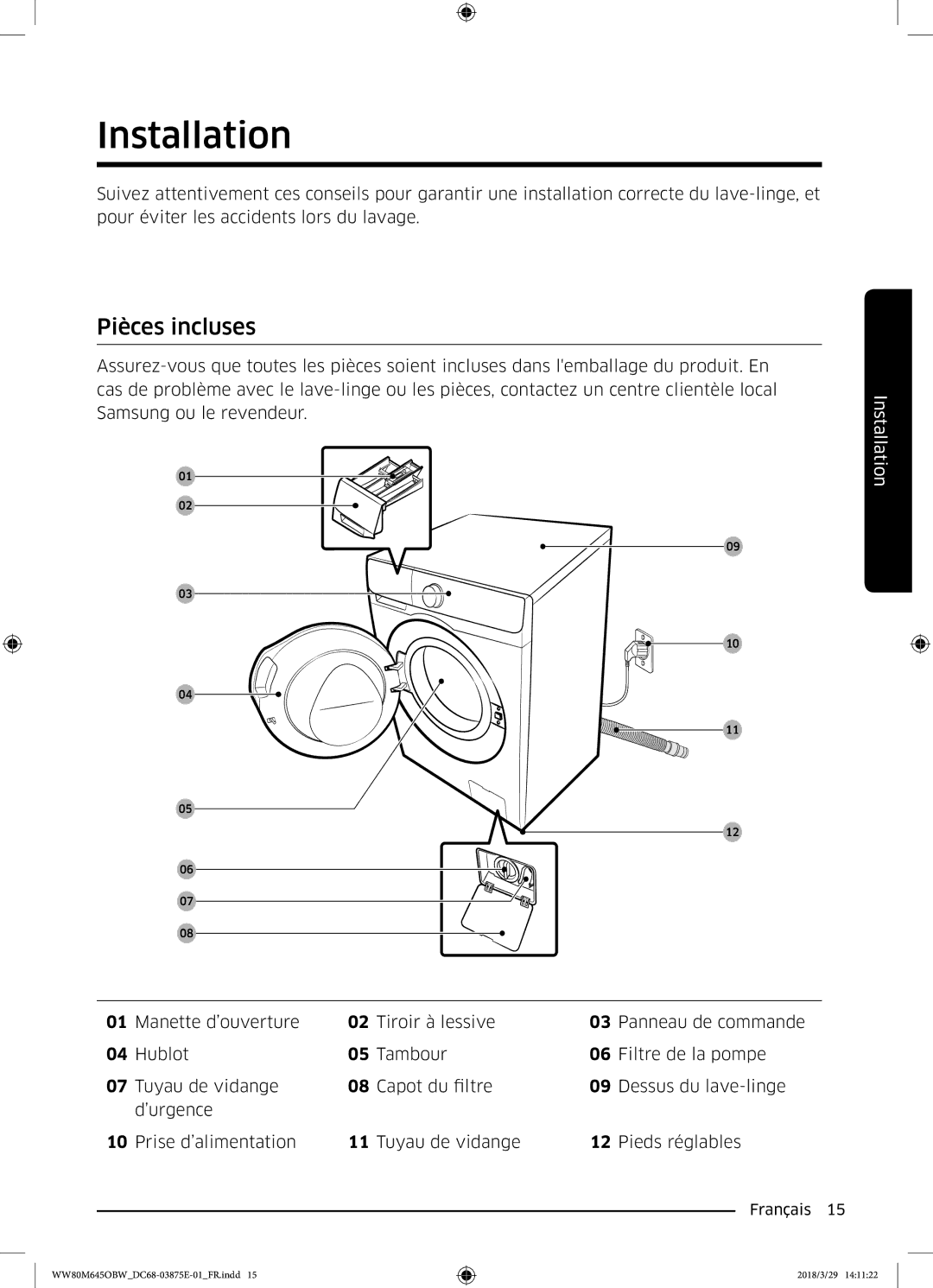 Samsung WW90M645OBX/EF, WW80M645OCW/EF, WW80M645OBX/EF, WW80M645OBW/EF manual Installation, Pièces incluses 