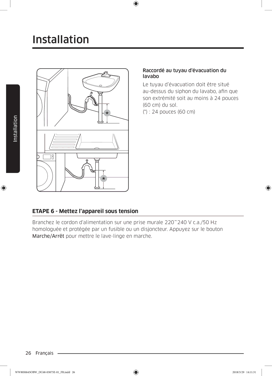 Samsung WW80M645OBW/EF, WW80M645OCW/EF, WW80M645OBX/EF, WW90M645OBX/EF manual Etape 6 Mettez l’appareil sous tension 