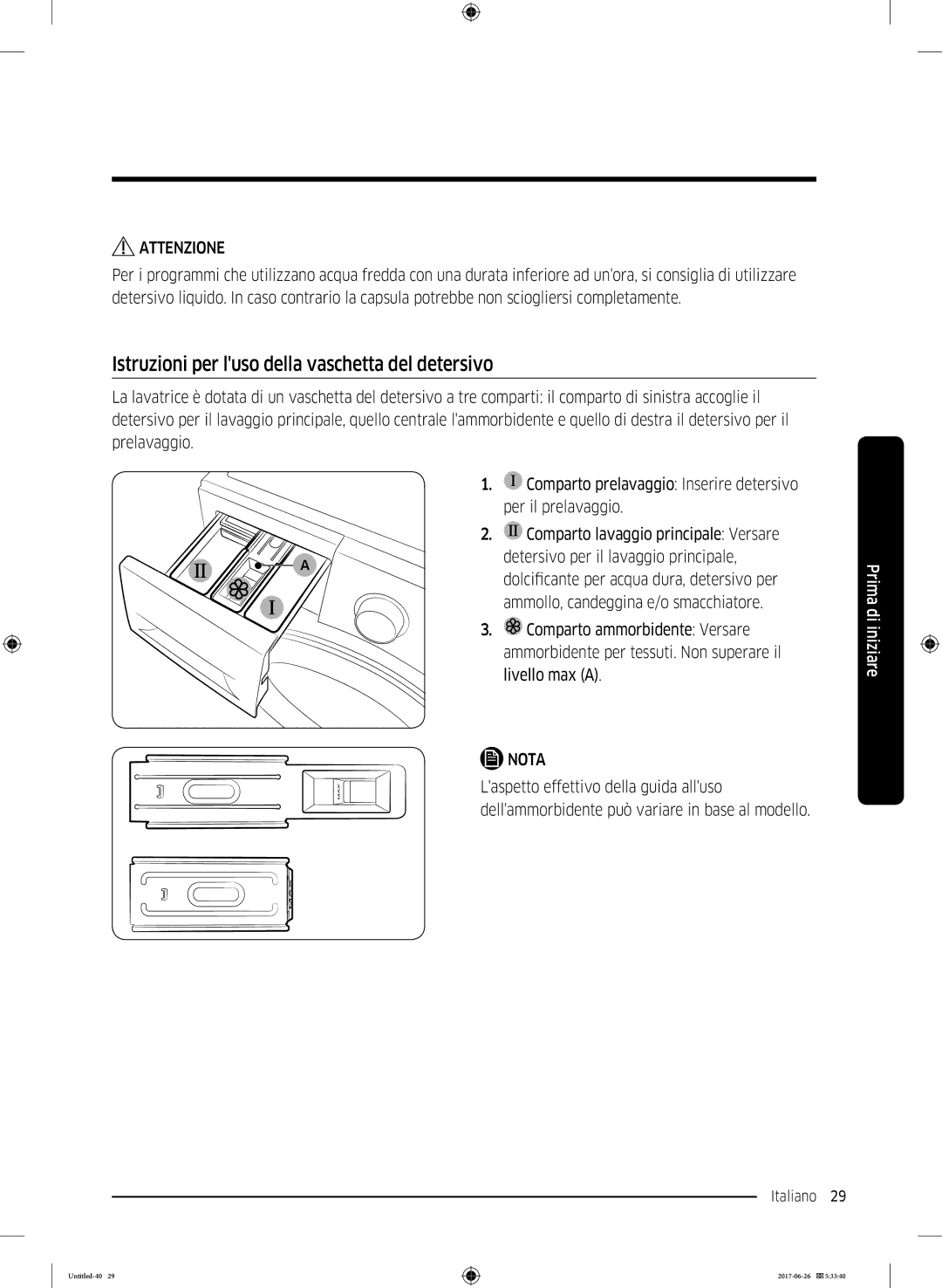 Samsung WW91J5446EW/ET, WW82J5246FW/ET, WW81J5446EW/ET, WW90J5356MW/ET Istruzioni per luso della vaschetta del detersivo 