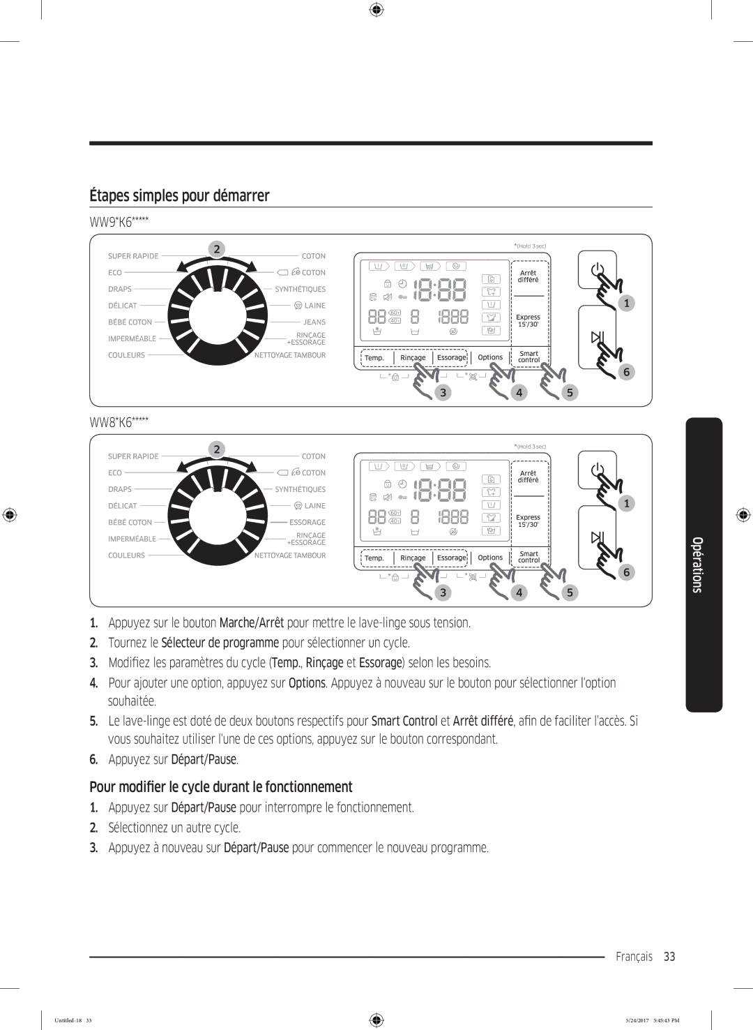 Samsung WW8EK6415SW/EF, WW80K6414QW/EF manual Étapes simples pour démarrer, Pour modifier le cycle durant le fonctionnement 