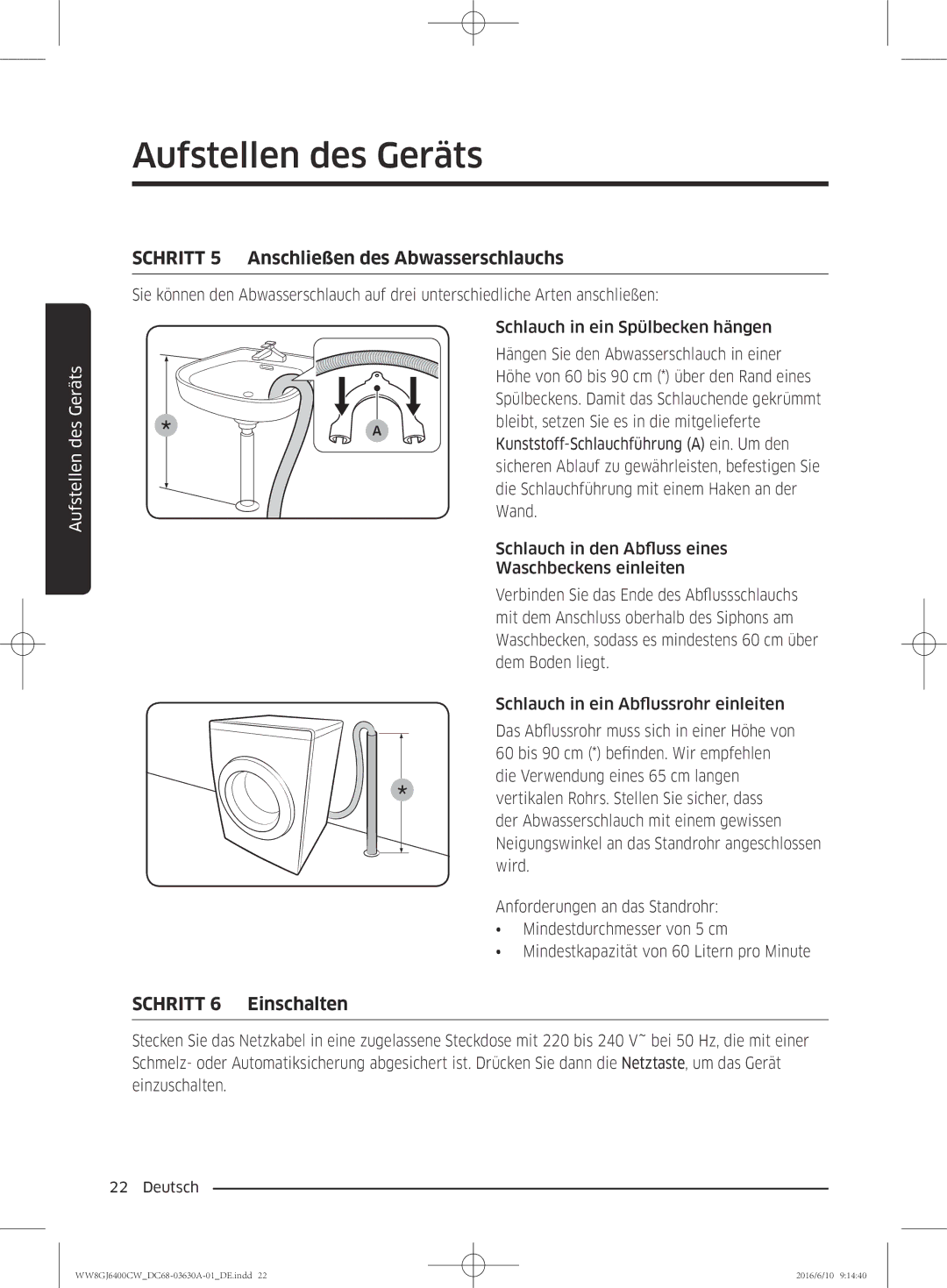 Samsung WW8GJ6400CW/EG manual Bleibt, setzen Sie es in die mitgelieferte, Kunststoff-Schlauchführung a ein. Um den, Wand 