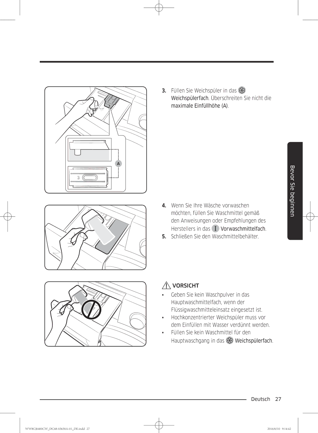 Samsung WW8GJ6400CW/EG manual Herstellers in das, Schließen Sie den Waschmittelbehälter 