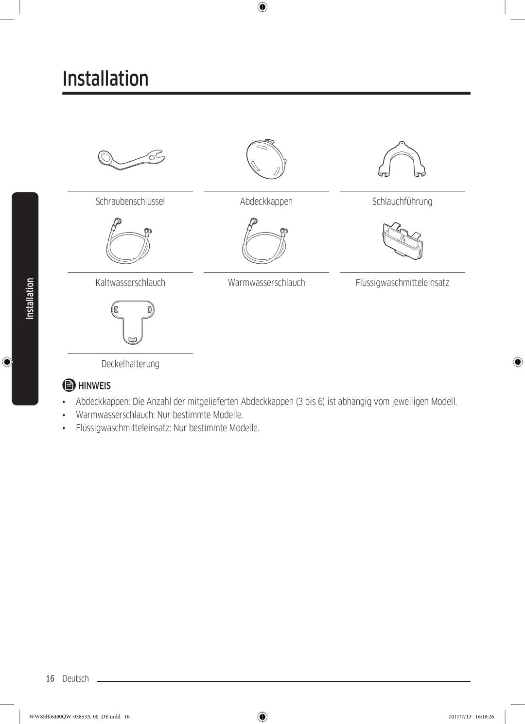 Samsung WW8HK6400QW/EG manual Installation, Schraubenschlüssel Abdeckkappen, Kaltwasserschlauch Warmwasserschlauch 