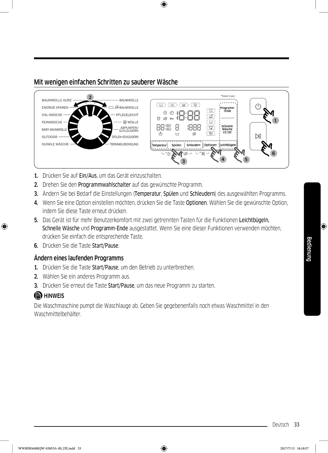 Samsung WW8HK6400QW/EG manual Mit wenigen einfachen Schritten zu sauberer Wäsche, Ändern eines laufenden Programms 