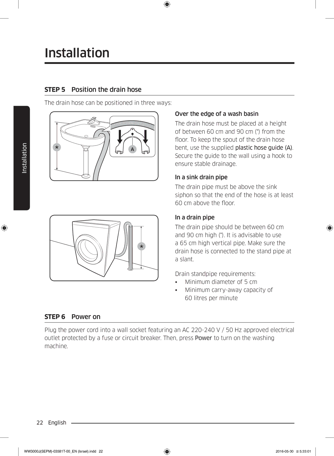 Samsung WW8SJ3283KW/KJ manual Power on, Drain hose can be positioned in three ways 