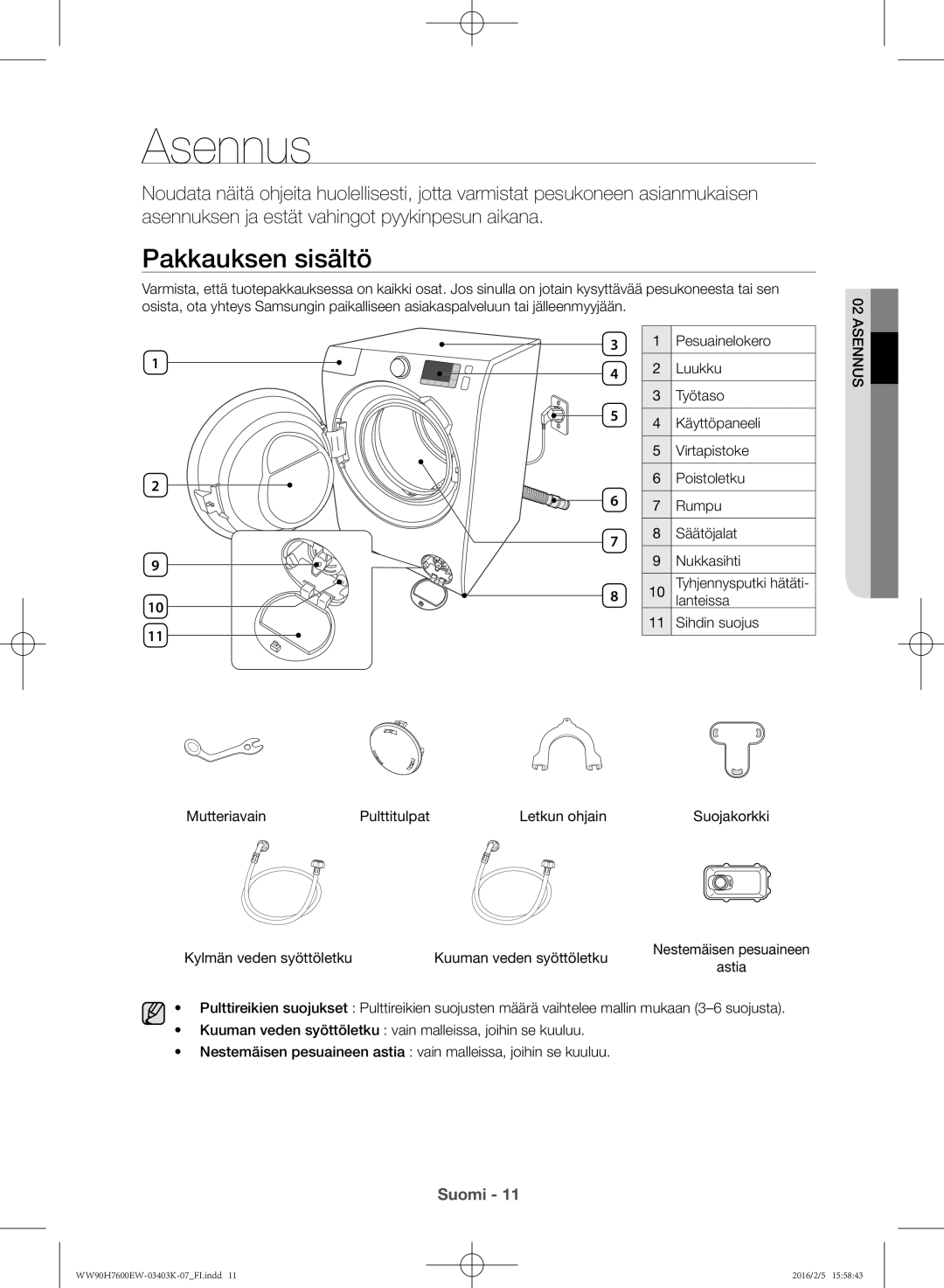 Samsung WW80H7600EW/EE, WW90H7400EW/EE, WW80H7400EW/EE, WW90H7600EW/EE manual Asennus, Pakkauksen sisältö 