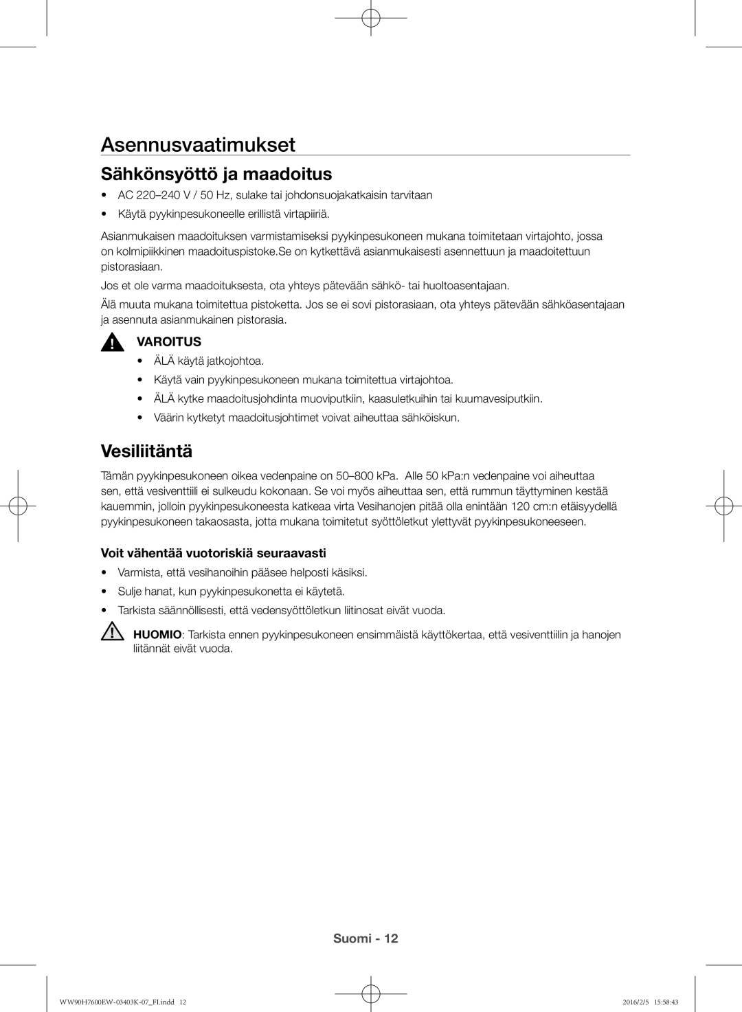 Samsung WW90H7400EW/EE, WW80H7400EW/EE, WW90H7600EW/EE manual Asennusvaatimukset, Sähkönsyöttö ja maadoitus, Vesiliitäntä 