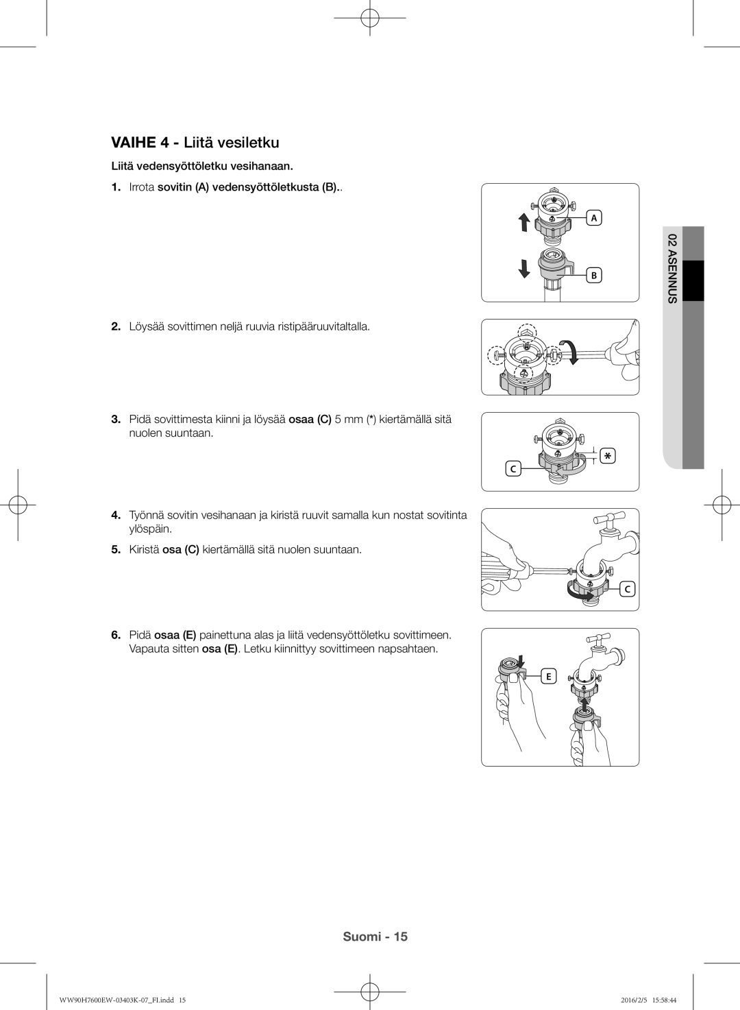 Samsung WW80H7600EW/EE, WW90H7400EW/EE, WW80H7400EW/EE, WW90H7600EW/EE manual Vaihe 4 Liitä vesiletku 