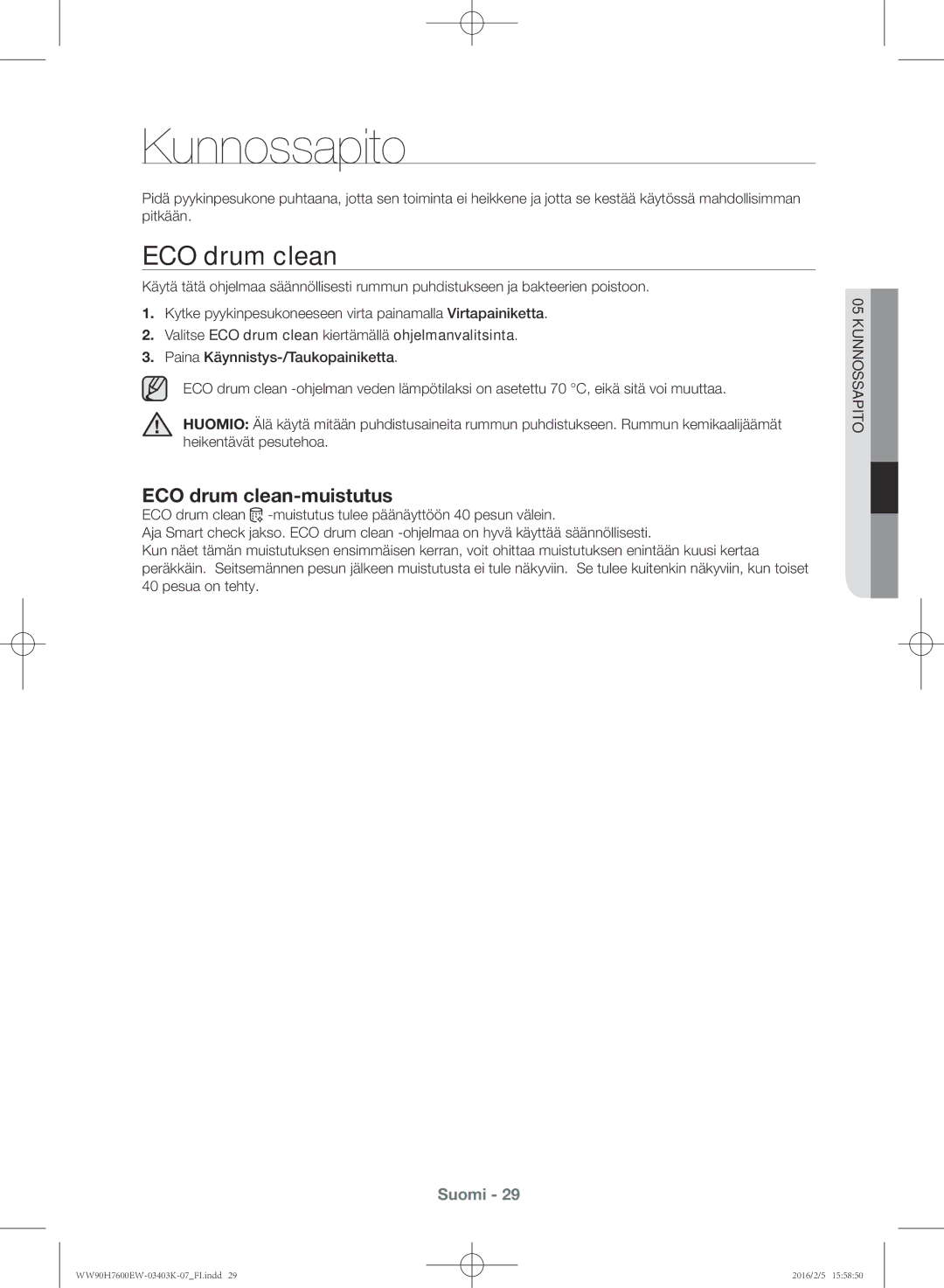 Samsung WW80H7400EW/EE, WW90H7400EW/EE, WW90H7600EW/EE, WW80H7600EW/EE manual Kunnossapito, ECO drum clean-muistutus 