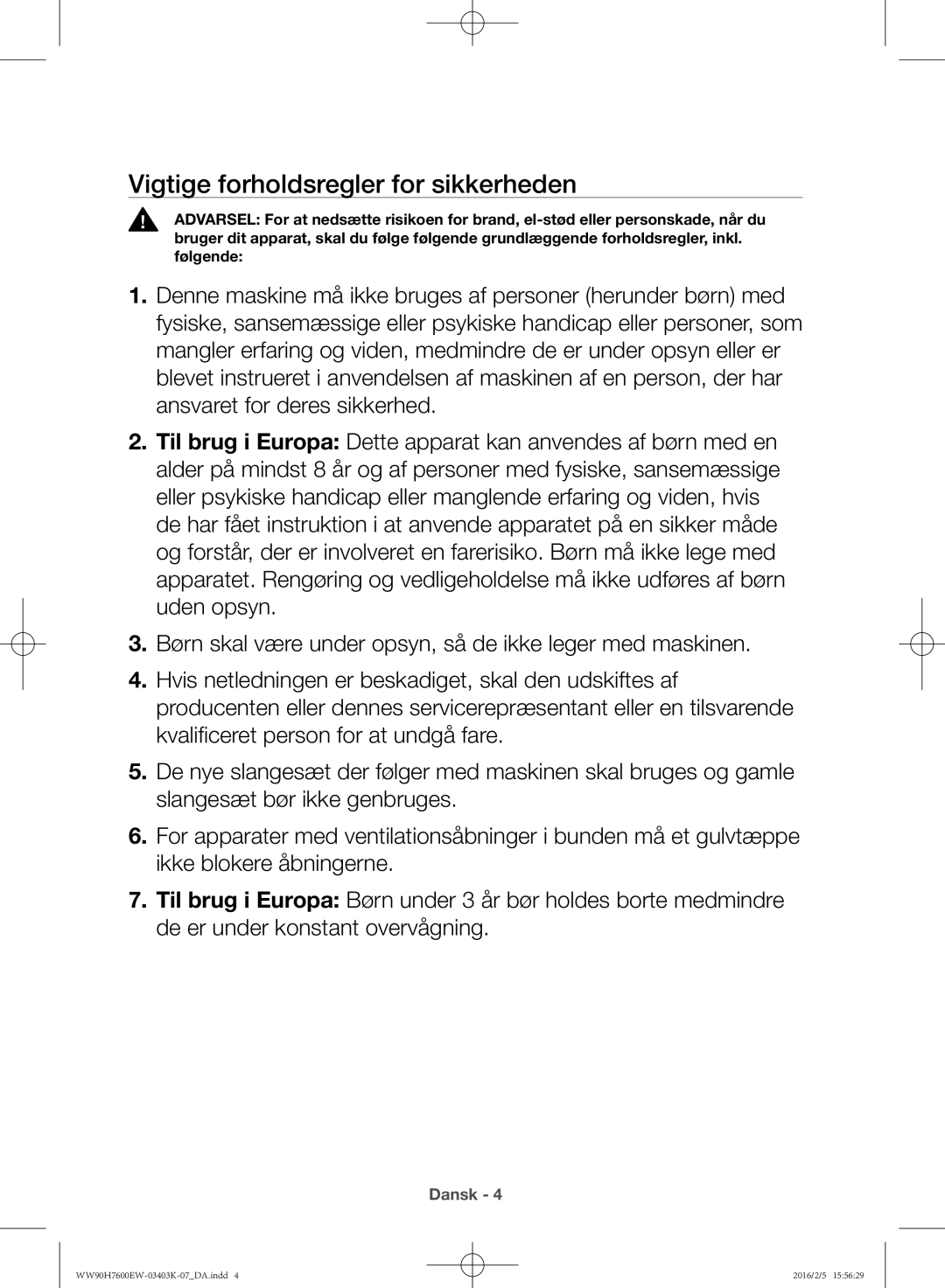 Samsung WW90H7400EW/EE, WW80H7400EW/EE, WW90H7600EW/EE, WW80H7600EW/EE manual Vigtige forholdsregler for sikkerheden 