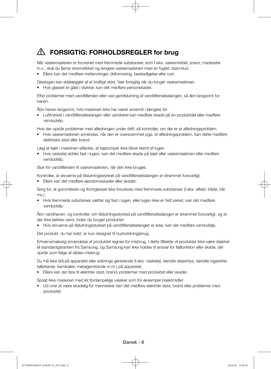 Samsung WW90H7400EW/EE, WW80H7400EW/EE, WW90H7600EW/EE, WW80H7600EW/EE manual Forsigtig Forholdsregler for brug 