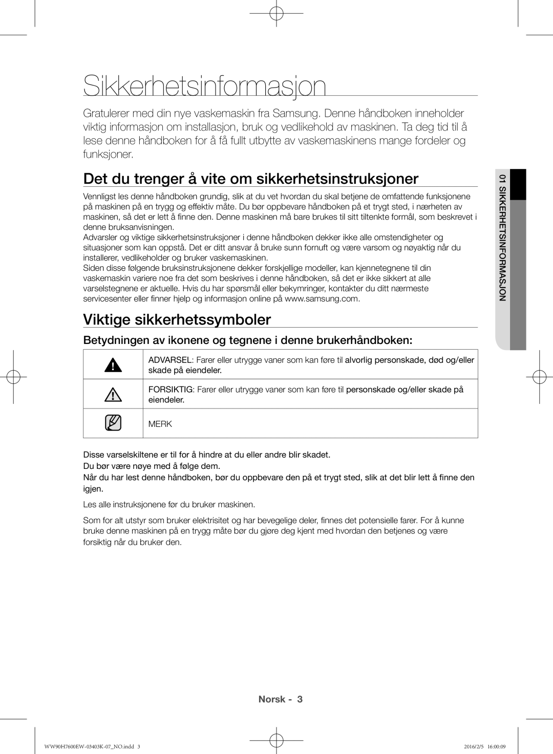 Samsung WW80H7600EW/EE Sikkerhetsinformasjon, Det du trenger å vite om sikkerhetsinstruksjoner, Viktige sikkerhetssymboler 