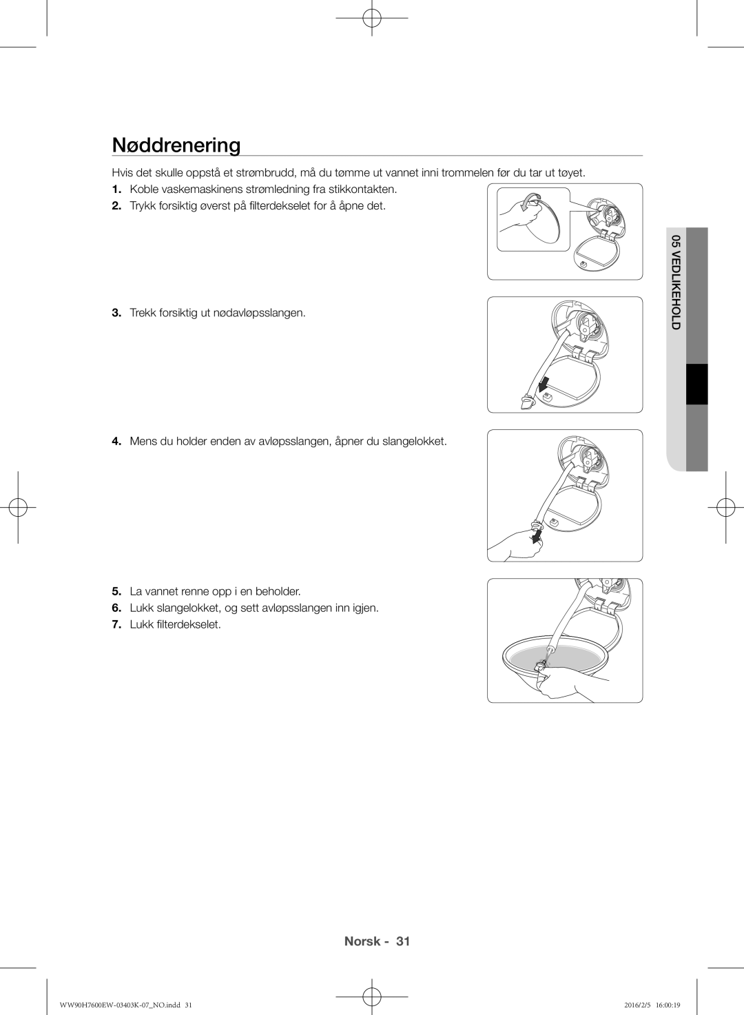 Samsung WW80H7600EW/EE, WW90H7400EW/EE, WW80H7400EW/EE, WW90H7600EW/EE manual Nøddrenering 