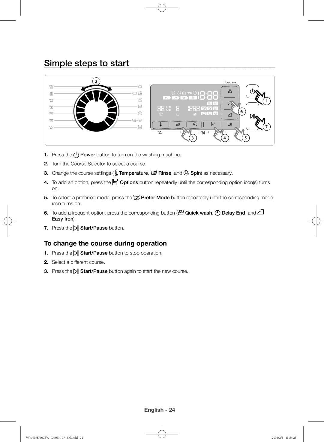 Samsung WW90H7400EW/EE, WW80H7400EW/EE, WW90H7600EW/EE manual Simple steps to start, To change the course during operation 