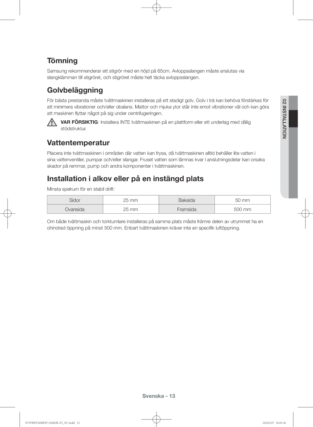 Samsung WW80H7400EW/EE manual Tömning, Golvbeläggning, Vattentemperatur, Installation i alkov eller på en instängd plats 