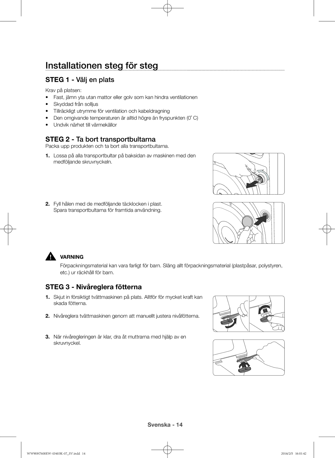 Samsung WW90H7600EW/EE manual Installationen steg för steg, Steg 1 Välj en plats, Steg 2 Ta bort transportbultarna 