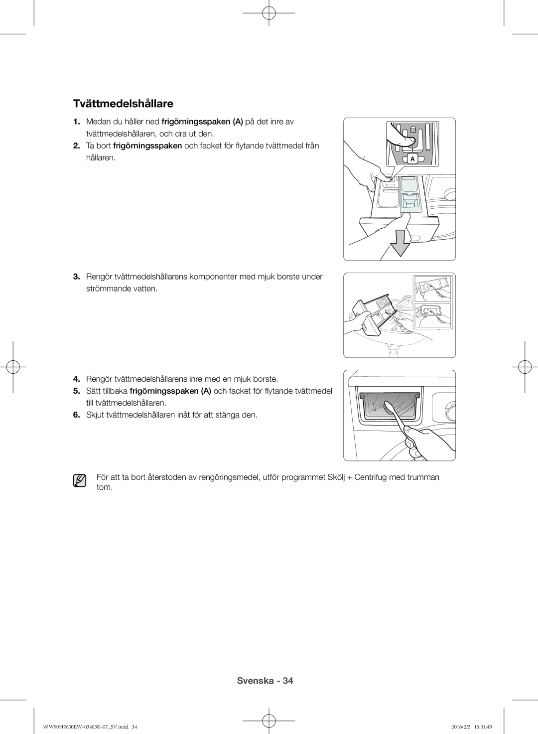 Samsung WW90H7600EW/EE, WW90H7400EW/EE, WW80H7400EW/EE, WW80H7600EW/EE manual Tvättmedelshållare, Hållaren 