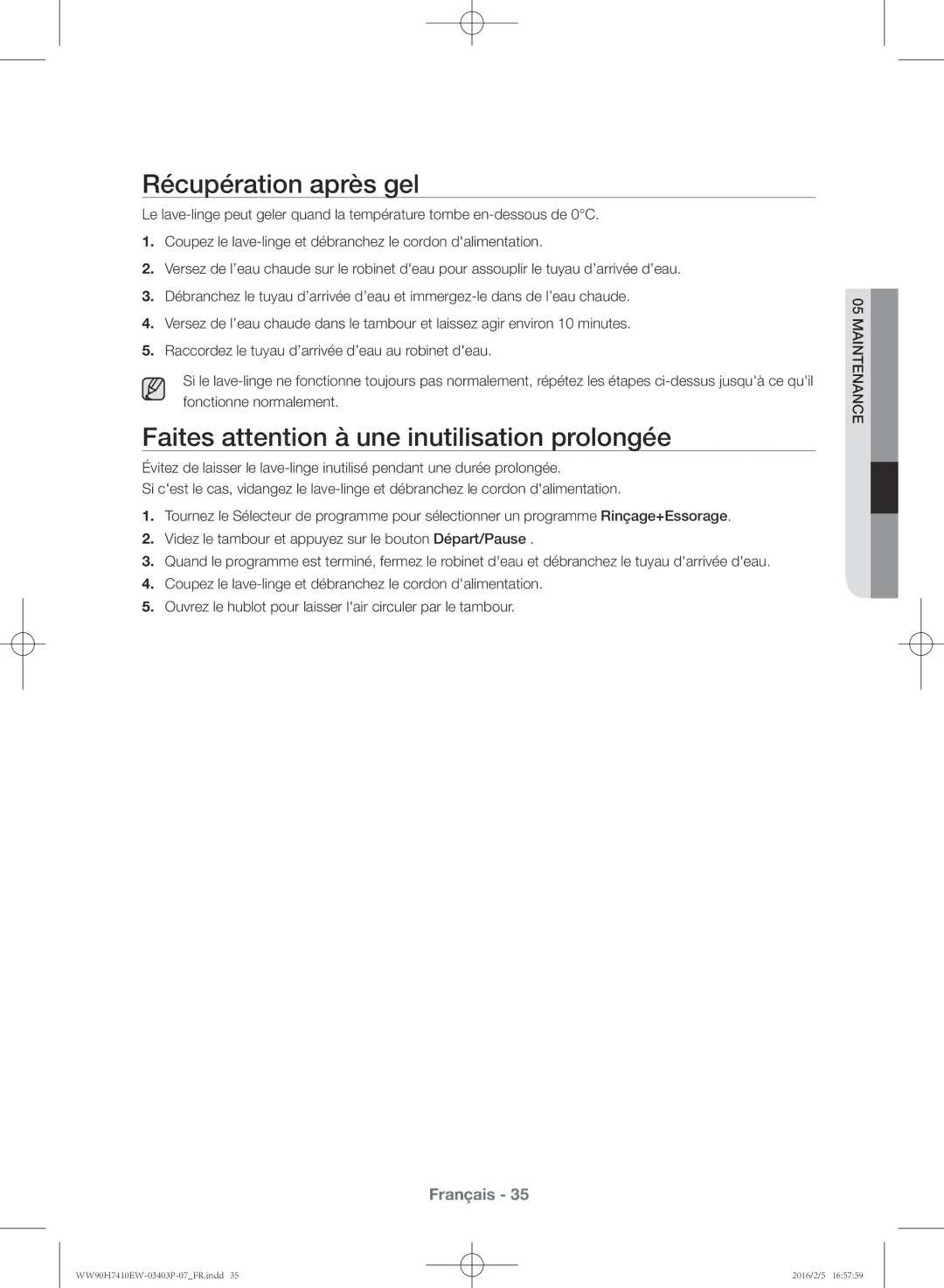 Samsung WW90H7410EW/EF manual Récupération après gel, Faites attention à une inutilisation prolongée 