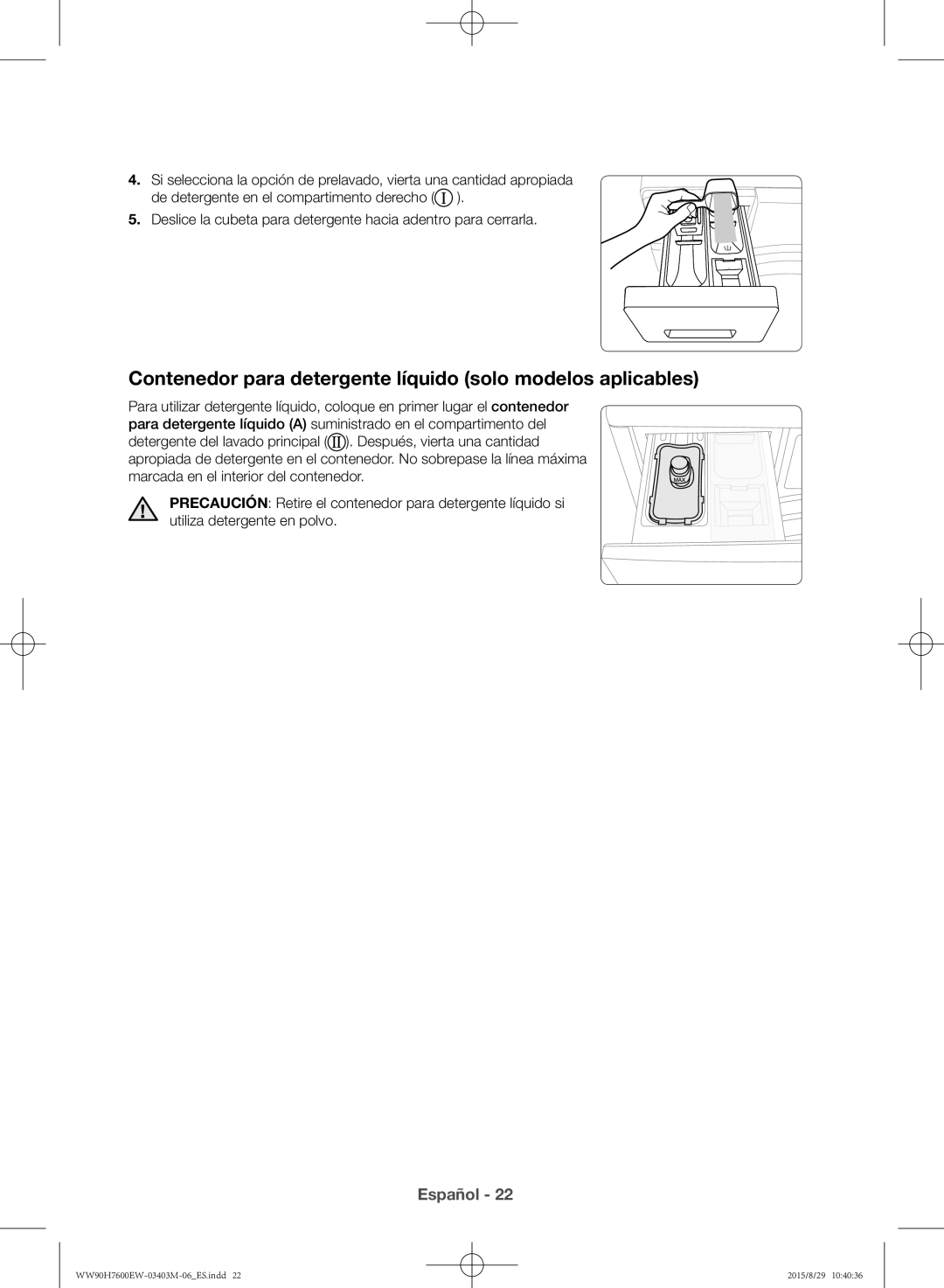 Samsung WW90H7610EW/EC manual Contenedor para detergente líquido solo modelos aplicables 